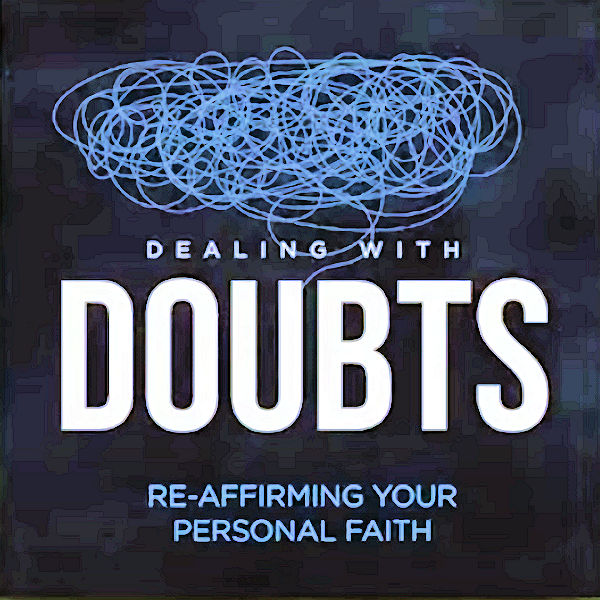 For Doubt Dealing With Doubts – Virtual Bible Study Group